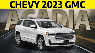 GMC ACADIA 2023 | Everything You Need to Know About GMC Acadia