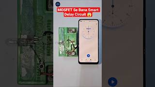 MOSFET Se Bana Smart Delay Circuit😱 #mosfet #shorts #diy