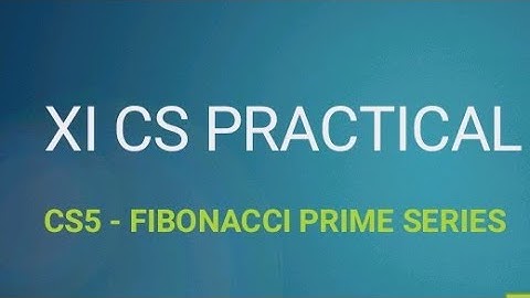 11th Computer science | Practical program 11th CS | Fibonacci series 11th Practical | CS5