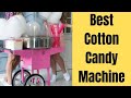 The 4 Best Cotton Candy Makers in 2021