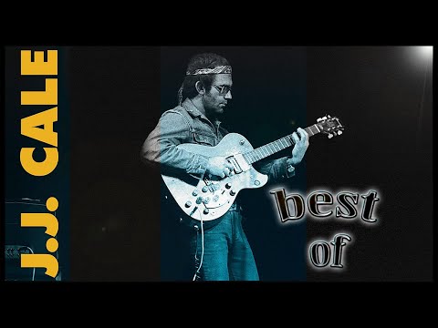 Best Of JJ Cale - Non-Stop Greatest Hits