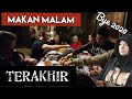 MAKAN MALAM TERAKHIR (BYE 2020)