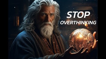 10 Stoic Ways to Stop Overthinking | Stoicism | marcus aurelius