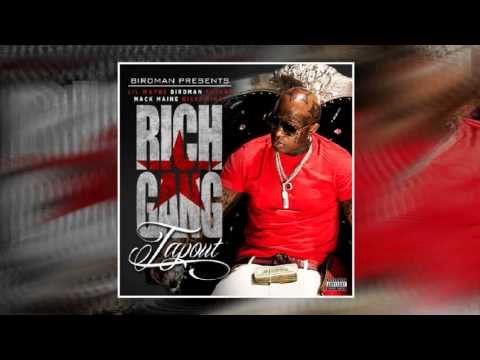 Birdman Ft Lil Wayne Future Mack Maine Nicki Minaj Tapout Explicit