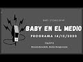 Baby Etchecopar Baby En El Medio Programa 14/12/2020