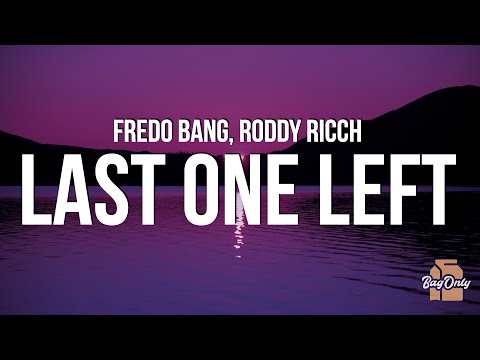Fredo Bang - Last One Left (Lyrics) ft. Roddy Ricch \