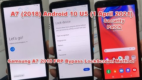 Samsung A7 (2018) Android 10 U5 (1 April 2021 Security Patch) Lock Method