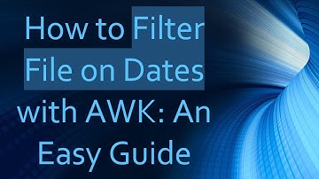 How to Filter File on Dates with AWK: An Easy Guide