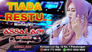 Tiada Restu - Nurhayati || Assalam Musik Pekalongan Live  Ds.Botekan Ulujami,Pemalang