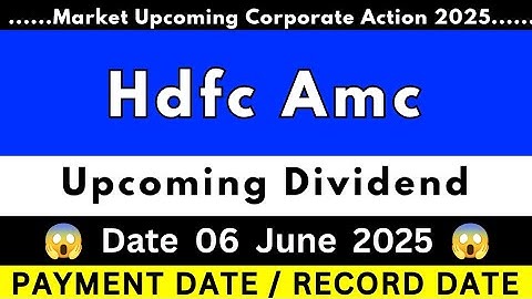 Hdfc Amc share dividend 2025| Hdfc Amc share latest news | Hdfc Amc share dividend