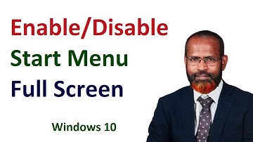 how to enable or disable  start menu full screen on windows 10 2020