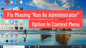 Fix Missing "Run as administrator" Option In Context Menu
