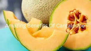 Unlocking the Health Secrets: The Incredible Benefits of Cantaloupe 🍈