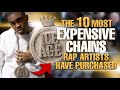 The 10 Most EXPENSIVE Chains Rap Artists Have Purchased (Gucci Mane, Rick Ross, Six9ine & MORE!)