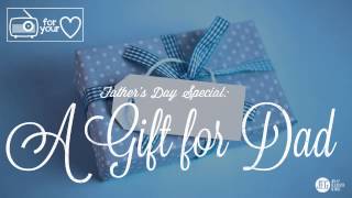 A Gift for Dad - Father's Day Special by Elizabeth George