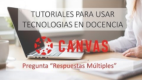 Pregunta Respuestas Múltiples en Canvas