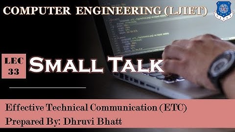 Lec-33_Small Talk | Effective Technical Communication | Computer Engineering