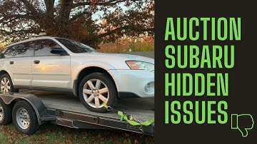Dirt Cheap Copart Subaru Outback is hiding issues.  The dangers of buying Auction cars.