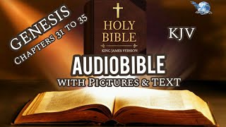 The Holy Bible  | Genesis 31-35 | KJV AudioBible with Pictures and Text