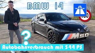 BMW i4 M50 Autobahnverbrauch | können 544PS auch EFFIZIENT sein?