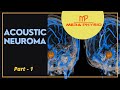 Brain Tumour (Acoustic Neuroma) - part 1 | Introduction | In Hindi | Mera Physio