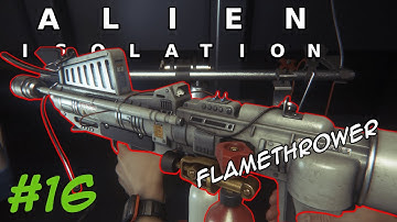 I got FIRE | Alien: Isolation - Part 16