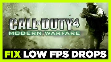 How to FIX COD 4: Modern Warfare Low FPS Drops & Lagging!
