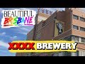 XXXX Brewery - Beautiful Brisbane