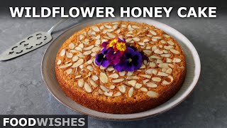 Wildflower Honey Cake Food Wishes