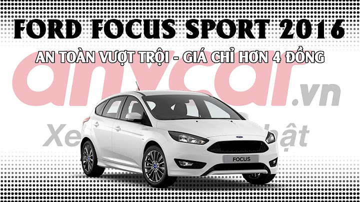 Đánh giá ford focus 4 cửa năm 2024