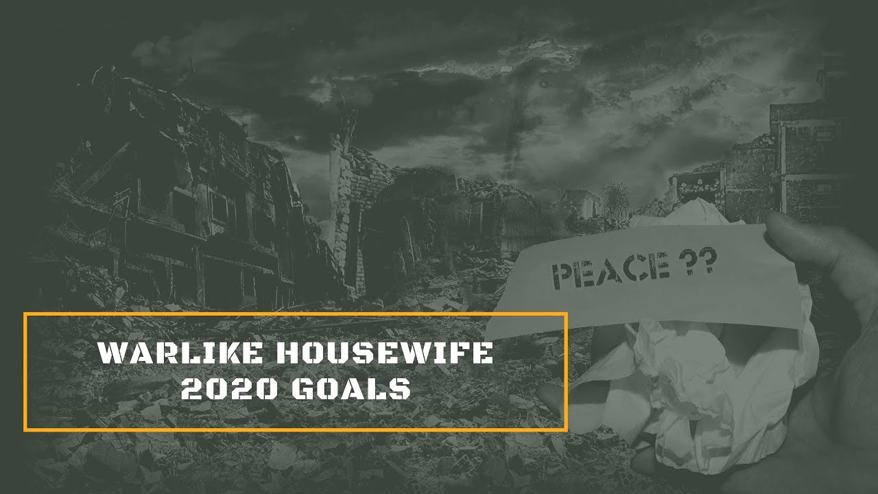Warlike Housewife Goals for 2020 YouTube