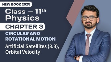 11th Class Physics Chapter 3 | Artificial Satellites (3.3), Orbital Velocity | New Book 2025
