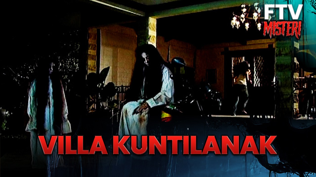 Villa Kuntilanak | FTV Misteri