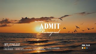 Eric Nam – Admit (Reimagined) [ Visualizer]