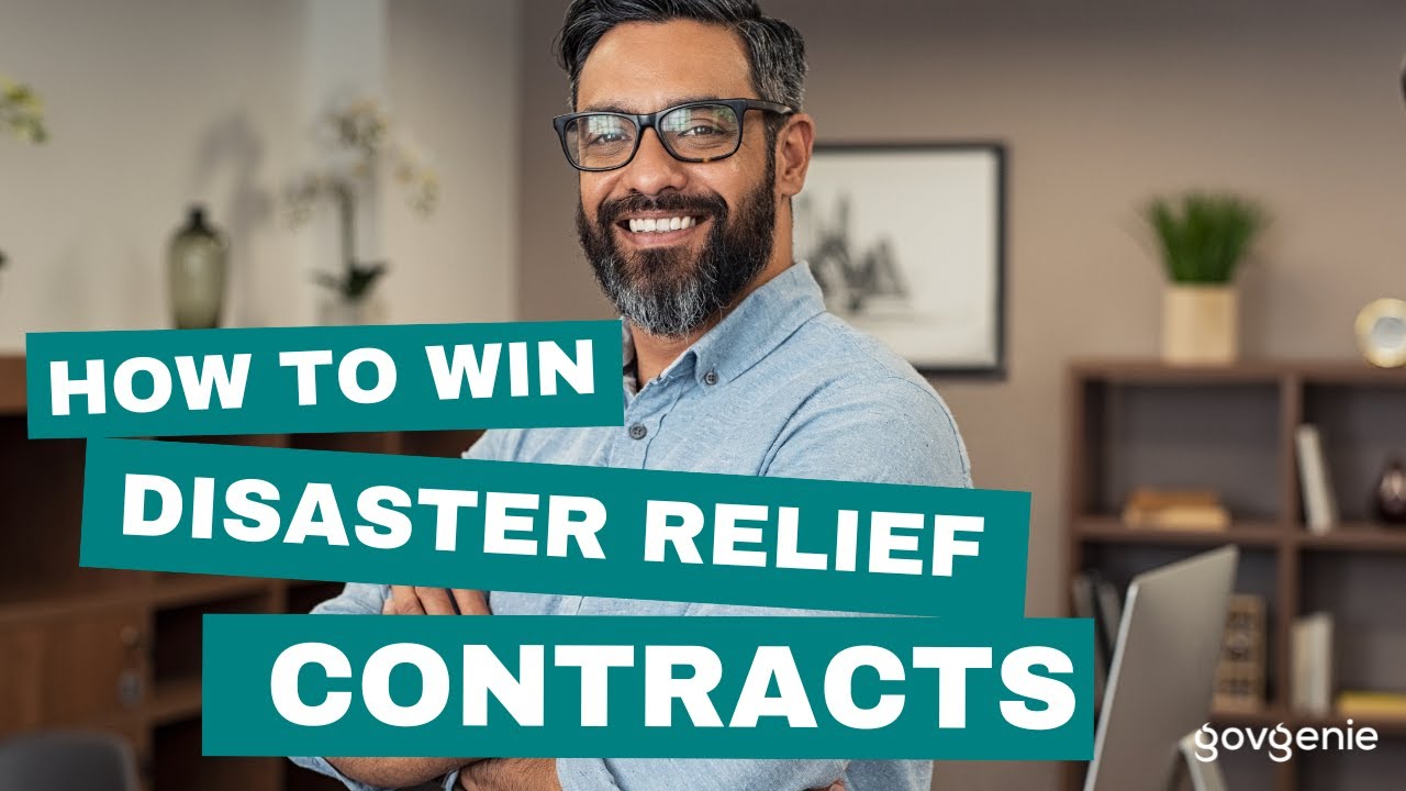 Strategies for Winning Disaster Relief Contract Bids. Government Market. Contracting Tip of the Week