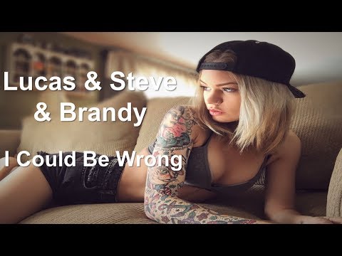 Lucas & Steve x Brandy - I Could Be Wrong (Extended Mix)