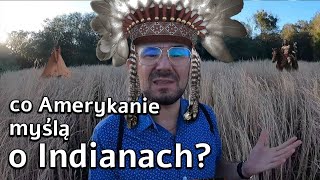 Co Amerykanie Myślą o Amerykańskich Indianach?