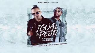 IGUAL O PEOR - Nio garcia ft Randy nota loca