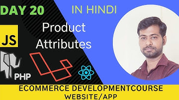 Day 20 :  Product Attributes - Learn Ecommerce website/app Development