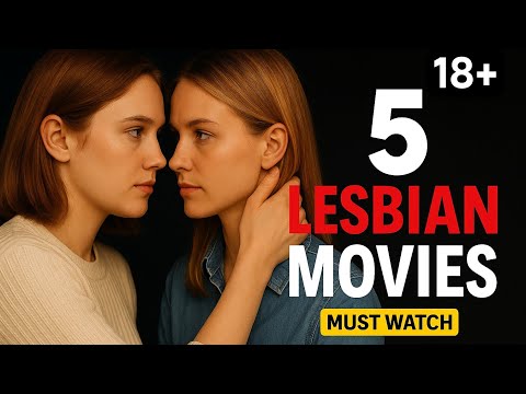 Top 5 Lesbian Movies You Must Watch Best Lesbian Romance Drama Films