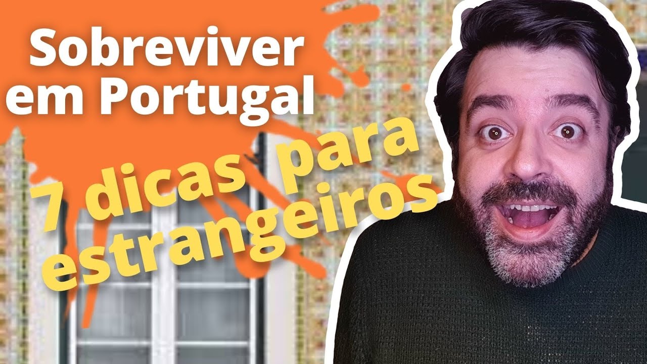 Portugal 2023 | 7 dicas para estrangeiros