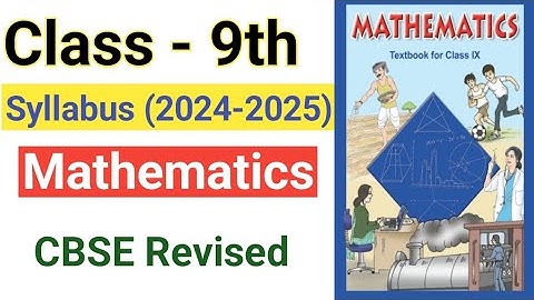 cbse class 9 syllabus 2024-25,class 9 math syllabus 2023-24 cbse,class 9 maths deleted syllabus 2025