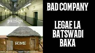 BAD COMPANY_LEGAE LA BATSWADI BAKA NEW HIT FT. ( LIL MERI X BOSS THACKZITO)