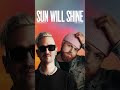Robin Schulz And Tom Walker Unite For Sun Will Shine And It S Stream Now mp3