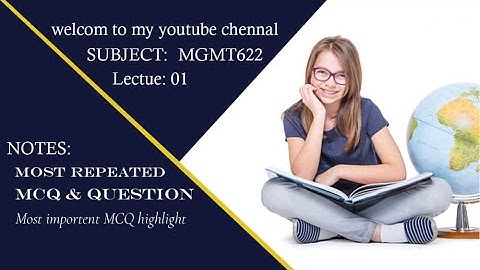 Mgmt622 lecture 1&2 notes