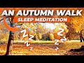 Autumn Guided Meditation For Deep Sleep: A Walk Around The Campsite before bed