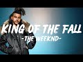 The Weeknd King Of The Fall Lyrics 