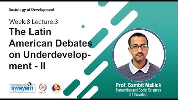 Lec 20: The Latin American Debates on Underdevelopment - II