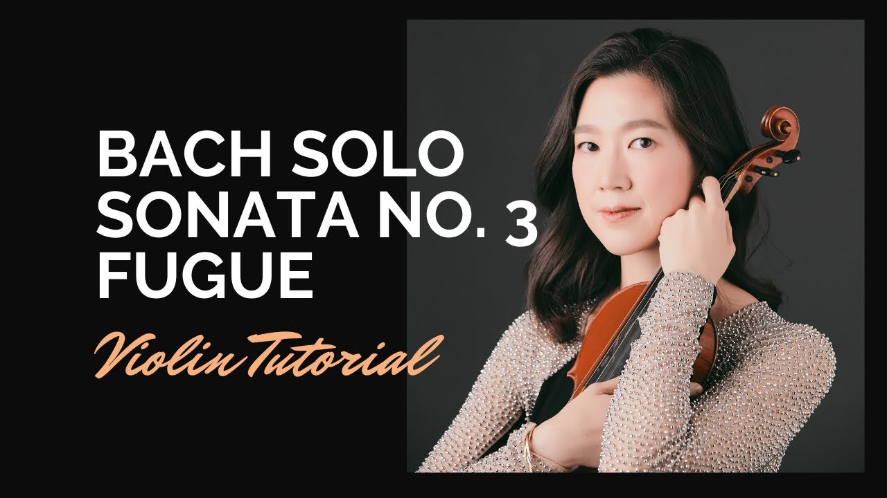 Bach Solo Violin Sonata No. 3 in C Major, BWV 1005: Fugue (Violin ...