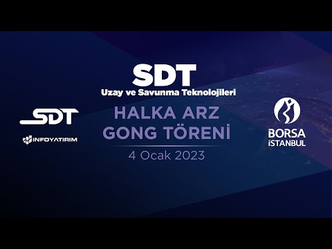 SDT Uzay ve Savunma Teknolojileri Halka Arz Gong Töreni